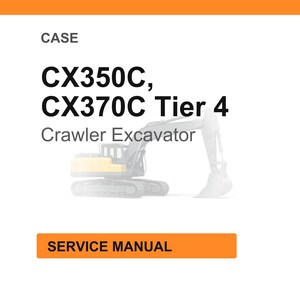 Op de afbeelding: Witte achtergrond met een oranje kop- en voettekst. De tekst luidt "CASE" en "CX350C, CX370C Tier 4 Crawler Excavator". Daaronder een vervaagde illustratie van een rupsgraafmachine. De tekst "SERVICE MANUAL" staat in een oranje rechthoek.