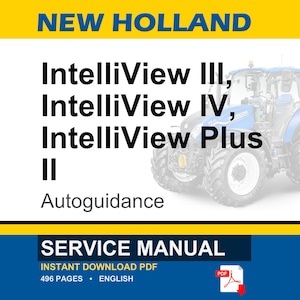 K&ouml;nnte beinhalten: Ein Servicehandbuch mit dem Text "NEW HOLLAND" oben. Das Handbuch behandelt IntelliView III, IV, Plus II Autoguidance. Ein blauer Traktor ist im Hintergrund. Der untere Teil des Bildes lautet "SERVICE MANUAL" und "INSTANT DOWNLOAD PDF".