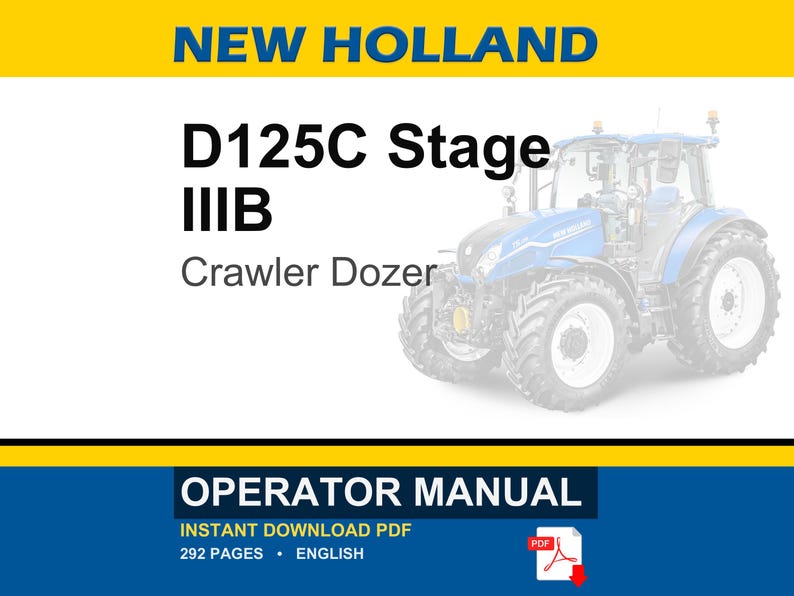 New Holland D125C Stage IIIB Crawler Dozer Operator Owners Operation Manual | Instant PDF Download image 1