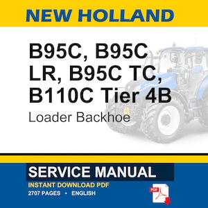 May include: A blue and white New Holland Loader Backhoe tractor is featured in this image. Text on the image includes "B95C, B95C LR, B95C TC, B110C Tier 4B" and "Service Manual". The image also includes a PDF icon.