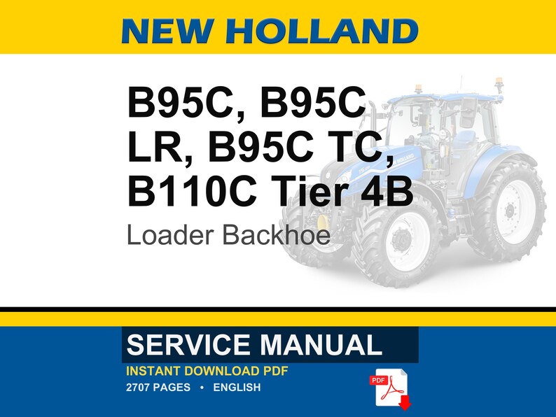 May include: A blue and white New Holland Loader Backhoe tractor is featured in this image. Text on the image includes "B95C, B95C LR, B95C TC, B110C Tier 4B" and "Service Manual". The image also includes a PDF icon.