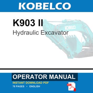 Kobelco K903 II Hydraulic Excavator Operator Owners Operation Manual | Instant PDF Download image 1
