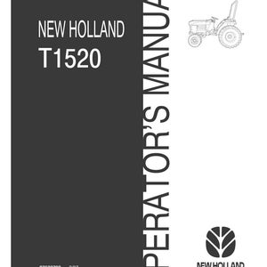 May include: A black and white operator's manual for a New Holland T1520 tractor. The cover features the text New Holland T1520, Operator's Manual, the New Holland logo, a line drawing of a tractor, and the part number 87632792 with 2/07 1st Printing.