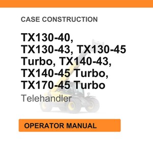 May include: White background with orange header and footer. Text reads "CASE CONSTRUCTION" and lists telehandler models: TX130-40, TX130-43, TX130-45 Turbo, TX140-43, TX140-45 Turbo, TX170-45 Turbo. The text "Telehandler" is below the model numbers. The orange footer reads "OPERATOR MANUAL".