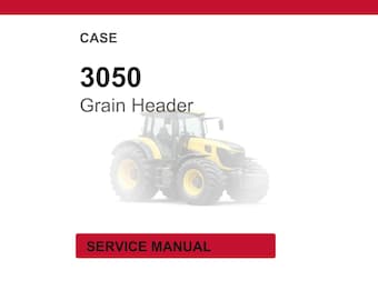 Case 3050 Grain Header Service Repair Workshop Manual | Instant PDF Download