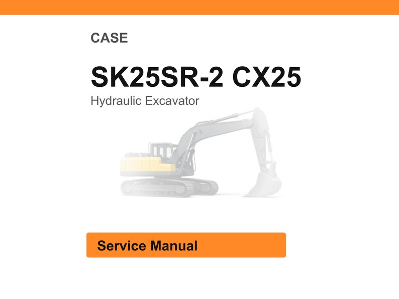 Może przedstawiać: Białe tło z pomarańczowym nagł&oacute;wkiem i stopką. U g&oacute;ry znajduje się tekst "CASE", a następnie "SK25SR-2 CX25" i "Hydraulic Excavator". W środku znajduje się wyblakły obraz ż&oacute;łto-szarej koparki. Tekst "Service Manual" znajduje się w pomarańczowym polu.