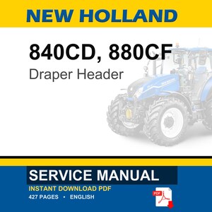 May include: A blue and white New Holland tractor with the text "840CD, 880CF Draper Header". Below, the text "SERVICE MANUAL" is displayed, along with "INSTANT DOWNLOAD PDF", "427 PAGES", and "ENGLISH". A PDF icon is also present.