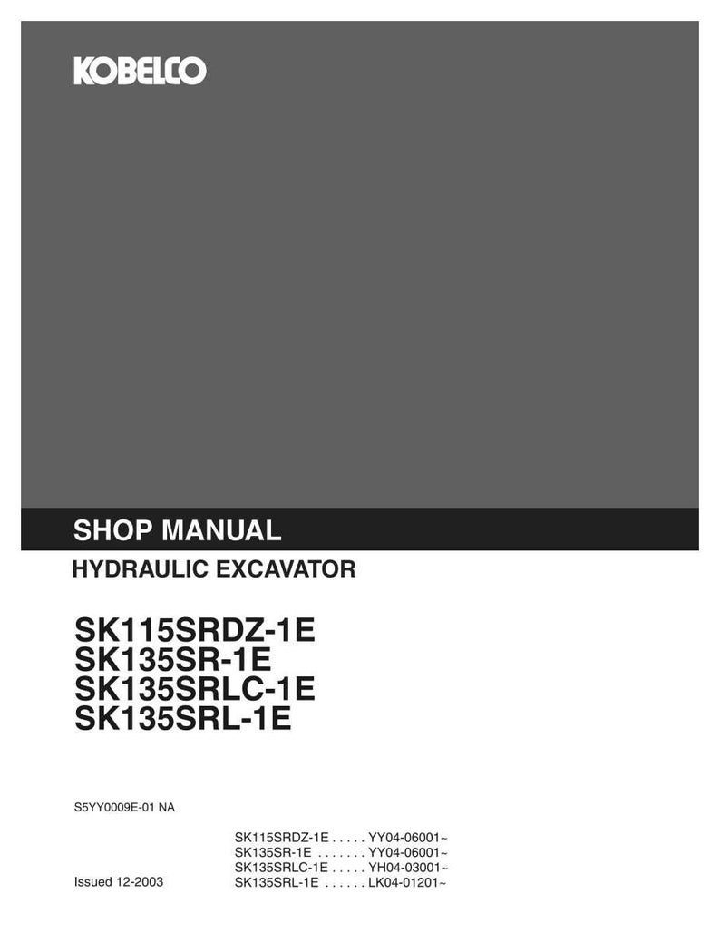 Kobelco Sk115srdz-1e, Sk135sr-1e, Sk135srlc-1e, SK135SRL-1E Hydraulic Excavator Service Repair Workshop Manual | Instant PDF Download image 2