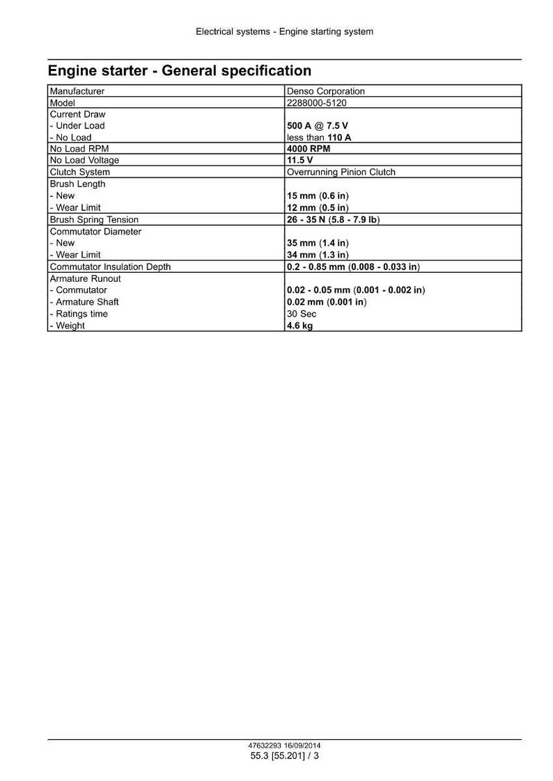 May include: Engine starter general specification document. Includes manufacturer, model, current draw, no load RPM, voltage, clutch system, brush length (0.6 in), commutator diameter (1.4 in), and weight (4.6 kg).