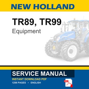 May include: A digital service manual for New Holland TR89 and TR99 equipment. The cover features the text NEW HOLLAND, TR89, TR99, Equipment, and SERVICE MANUAL. A blue tractor is displayed on the right side, with a PDF icon and 1298 pages text.