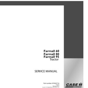 Puede incluir: Un manual de servicio blanco para tractores Farmall 60, 80 y 95. La portada incluye el texto "SERVICE MANUAL" y el logotipo de Case IH Agriculture. El n&uacute;mero de pieza del manual es 47454571A, publicado en febrero de 2017.