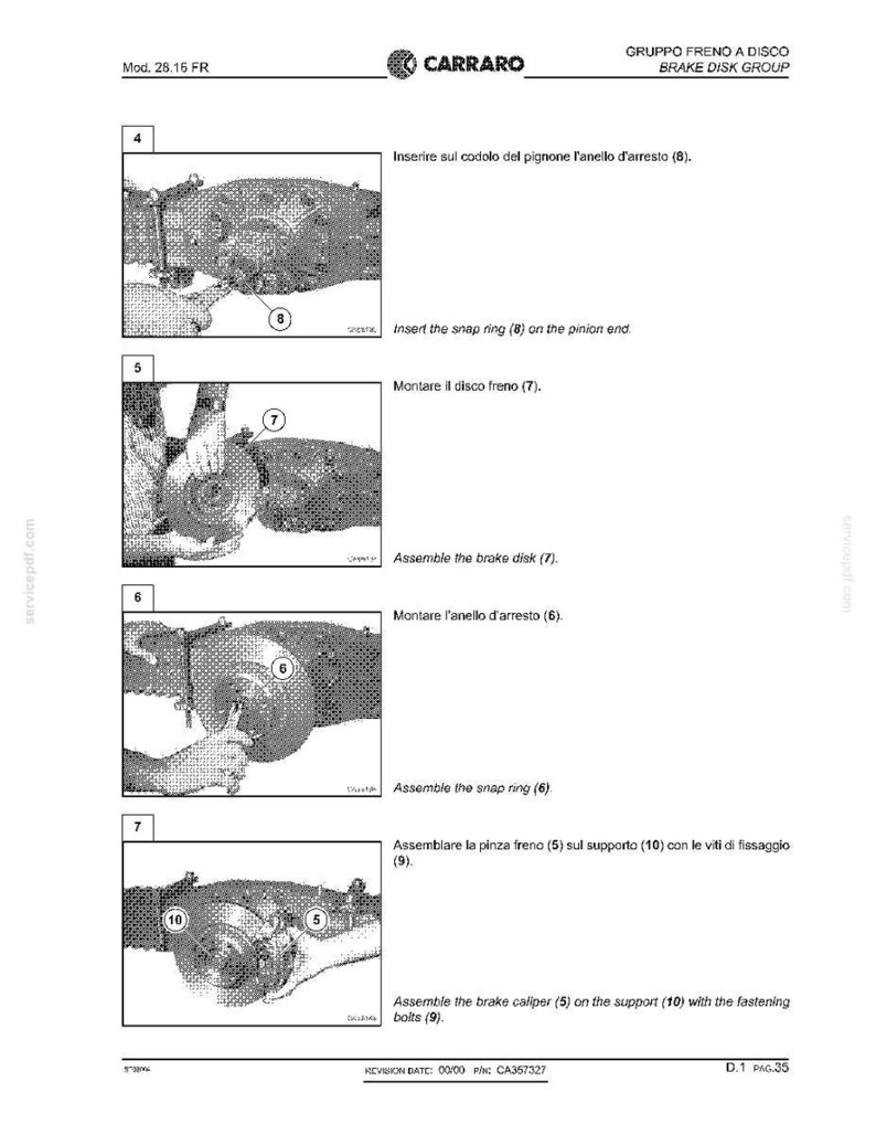 May include: A technical diagram from CARRARO, detailing brake disk group assembly. The black and white images show step-by-step instructions with labels and arrows. Text includes "Insert the snap ring," "Assemble the brake disk," and "Assemble the brake caliper."