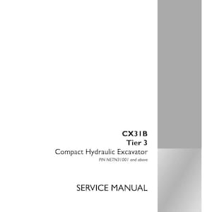 May include: A white and gray service manual for a CX31B Tier 3 Compact Hydraulic Excavator. The cover includes the text "SERVICE MANUAL" and "CASE CONSTRUCTION". The part number is S5PW0040E01.