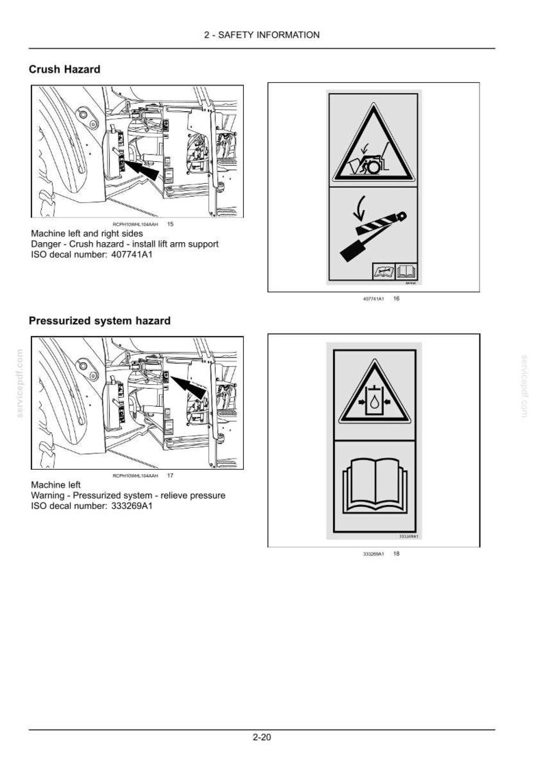May include: A technical document page titled 2-SAFETY INFORMATION featuring two hazard sections. The first section, Crush Hazard, displays diagrams of machine lift arm supports and ISO decal 407741A1. The second, Pressurized system hazard, shows machine diagrams and ISO decal 333269A1.