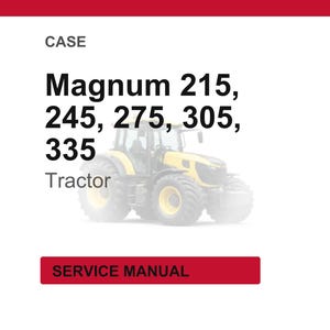 May include: White background with the word "CASE" at the top. Below, the text "Magnum 215, 245, 275, 305, 335 Tractor" is displayed. A yellow and black tractor is in the background. A red rectangle at the bottom says "SERVICE MANUAL".