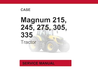 Case Magnum 215, 245, 275, 305, 335 Tractor Service Repair Workshop Manual PDF | Instant PDF Download