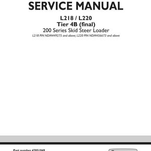 May include: A white service manual with black text. The title reads "SERVICE MANUAL" above the model numbers "L218 / L220" and "Tier 4B (final)". The manual is for a 200 Series Skid Steer Loader. The New Holland Construction logo is in the bottom right.