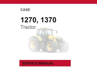 Case 1270 Tractor, 1370 Tractor Service Repair Workshop Manual | Instant PDF Download