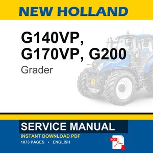 K&ouml;nnte beinhalten: Ein blau-wei&szlig;er New Holland Grader-Traktor. Das Bild enth&auml;lt den Text "NEW HOLLAND", "G140VP, G170VP, G200 Grader" und "SERVICE MANUAL". Das Handbuch ist ein sofortiger PDF-Download mit 1073 Seiten.