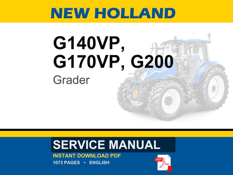 K&ouml;nnte beinhalten: Ein blau-wei&szlig;er New Holland Grader-Traktor. Das Bild enth&auml;lt den Text "NEW HOLLAND", "G140VP, G170VP, G200 Grader" und "SERVICE MANUAL". Das Handbuch ist ein sofortiger PDF-Download mit 1073 Seiten.