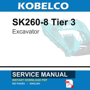 K&ouml;nnte beinhalten: Ein Wartungshandbuch f&uuml;r einen Kobelco SK260-8 Tier 3 Bagger. Das Dokument ist ein sofort herunterladbares PDF mit 962 Seiten in englischer Sprache. Das Deckblatt zeigt den Markennamen Kobelco, die Modellnummer und eine Abbildung des Baggers.