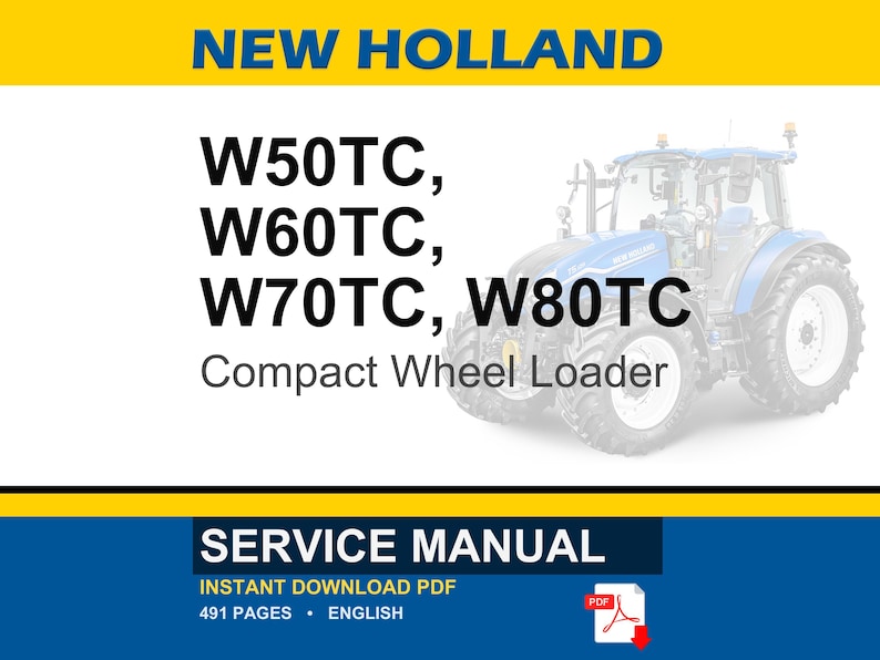 New Holland W50tc, W60tc, W70TC, W80TC Compact Wheel Loader Service Repair Workshop Manual | Instant PDF Download image 1