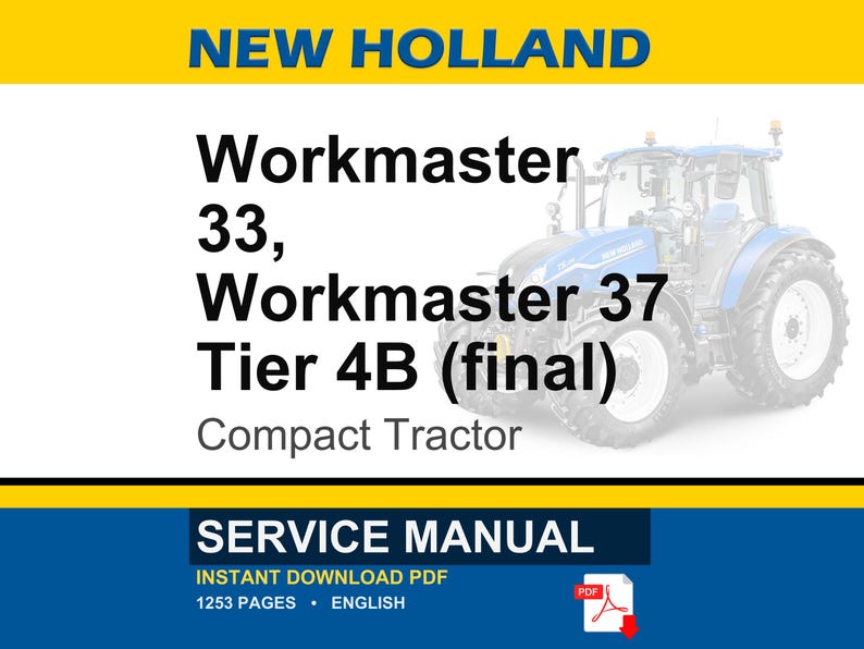 Pu&ograve; includere: Immagine di un trattore compatto New Holland Workmaster blu e bianco. Il testo recita "Workmaster 33, Workmaster 37 Tier 4B (final) Compact Tractor." &Egrave; presente anche una grafica "Manuale di servizio".