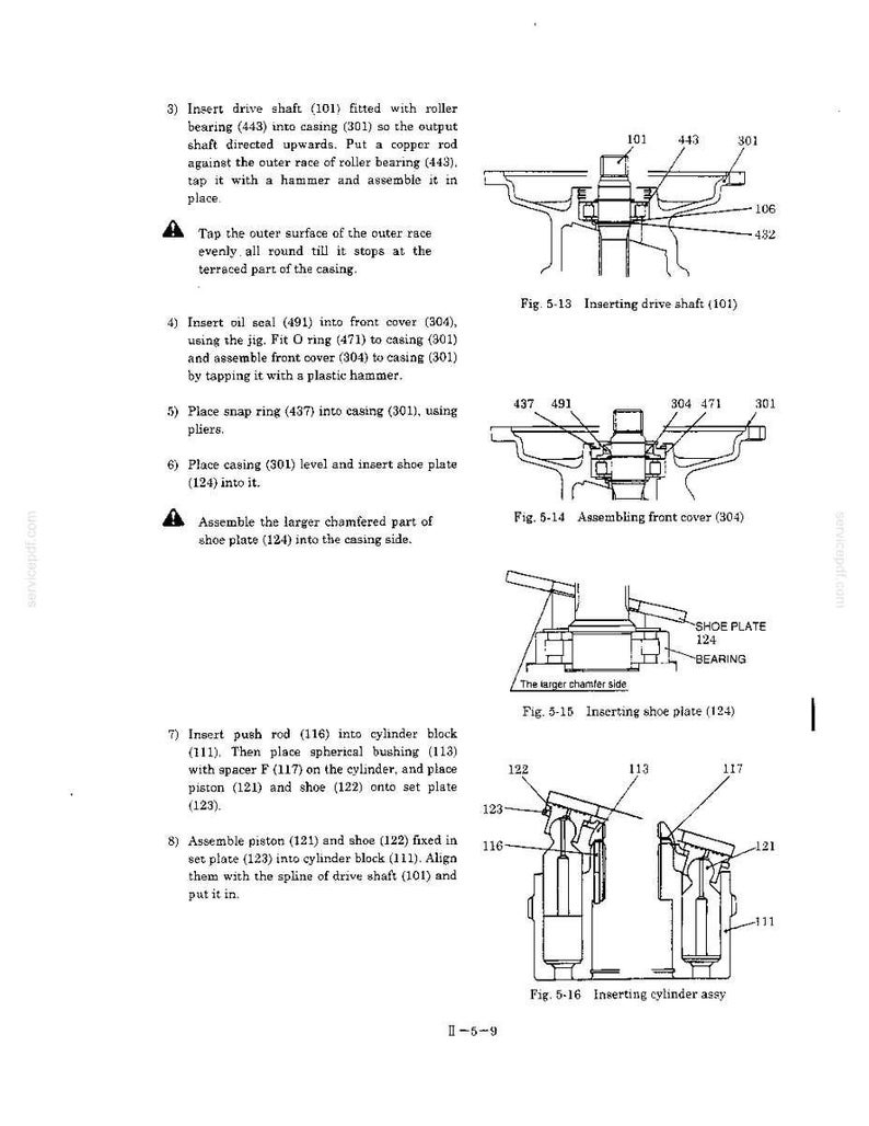 May include: A technical manual page featuring black and white line drawings labeled Fig. 5-13, 5-14, 5-15, and 5-16. The diagrams illustrate mechanical assembly steps for a drive shaft, front cover, shoe plate, and cylinder assembly with numbered parts.