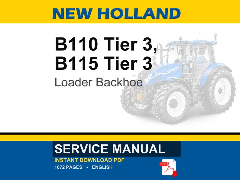 New Holland B110 & B115 Tier 3 Loader Backhoe Service Repair Workshop Manual Pdf | Instant Pdf Download image 1