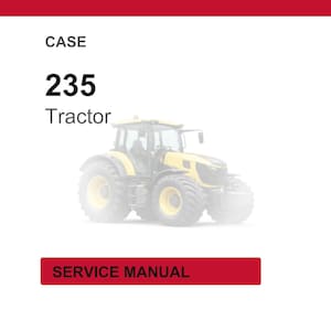May include: A yellow and black Case 235 tractor. The image includes the text "CASE", "235", "Tractor", and "SERVICE MANUAL" in a red rectangle.
