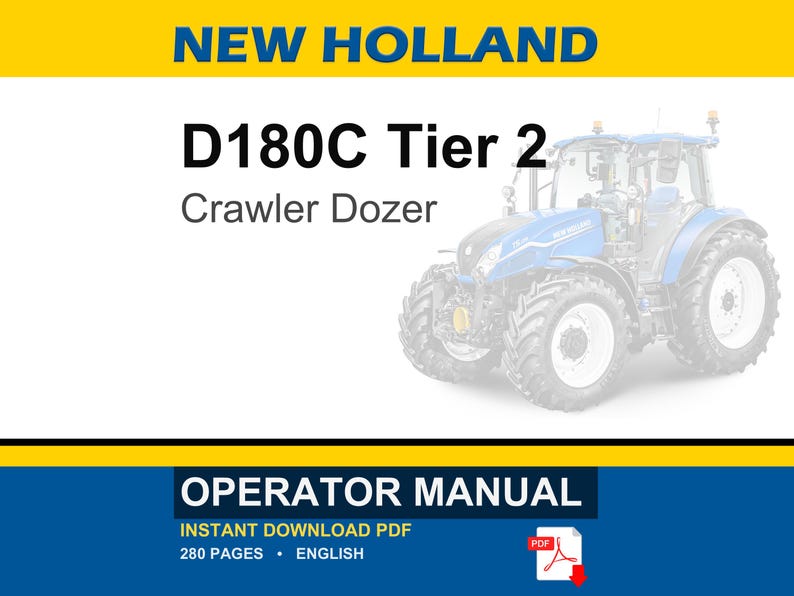 May include: A New Holland D180C Tier 2 Crawler Dozer operator manual cover featuring a blue tractor illustration. The text reads NEW HOLLAND, D180C Tier 2 Crawler Dozer, OPERATOR MANUAL, INSTANT DOWNLOAD PDF, 280 PAGES, ENGLISH, with a red PDF icon.