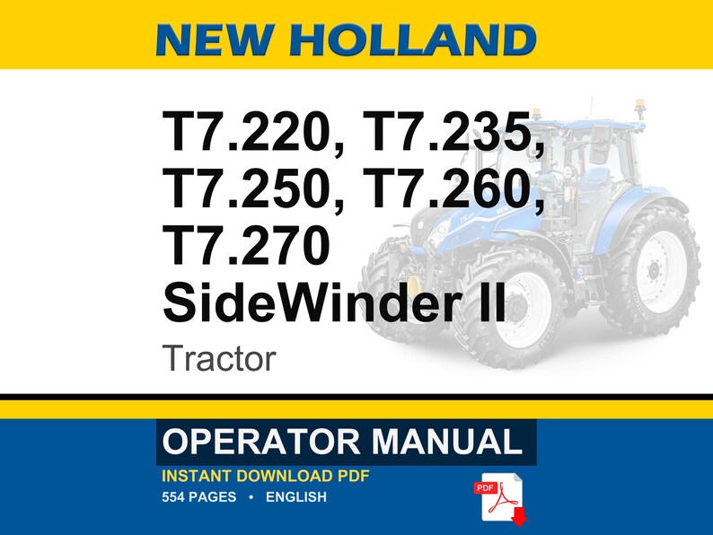 K&ouml;nnte beinhalten: Ein New Holland Bedienungshandbuch f&uuml;r die Traktoren T7.220, T7.235, T7.250, T7.260 und T7.270 SideWinder II. Das Cover zeigt einen blauen Traktor, gelbe und blaue Akzente sowie den Hinweis auf ein 554-seitiges englisches PDF zum Herunterladen.