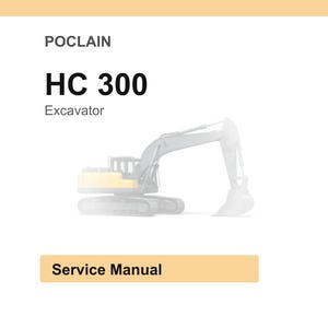 May include: White background with the text "POCLAIN" at the top, followed by "HC 300" in large, bold, black letters. Below, it says "Excavator". A faded image of an excavator is in the center. At the bottom, it says "Service Manual".