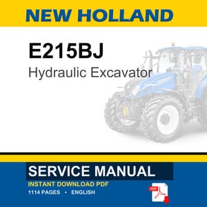 May include: A service manual for a New Holland E215BJ Hydraulic Excavator. The image features the text "NEW HOLLAND" in blue and yellow, along with the model number and the words "SERVICE MANUAL". The manual is available as an instant download PDF.