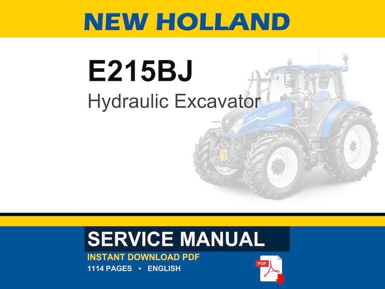May include: A service manual for a New Holland E215BJ Hydraulic Excavator. The image features the text "NEW HOLLAND" in blue and yellow, along with the model number and the words "SERVICE MANUAL". The manual is available as an instant download PDF.