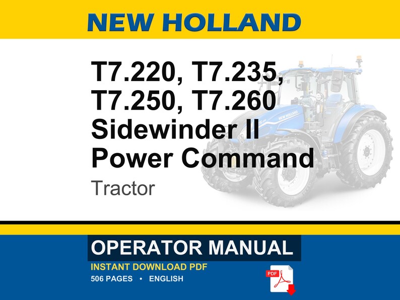 May include: A New Holland operator manual for T7.220, T7.235, T7.250, and T7.260 Sidewinder II Power Command tractors. The cover features a blue tractor, the text New Holland, and indicates 506 pages in English as an instant download PDF.