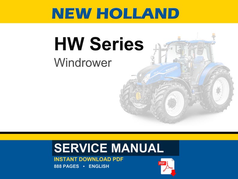 以下が含まれることがあります： New Holland HWシリーズウィンドローワーのサービスマニュアル。表紙にはNEW HOLLAND、HW Series、Windrower、SERVICE MANUALの文字が記載されています。青いトラクターのイラストと赤いPDFアイコンがあり、英語で888ページと記されています。