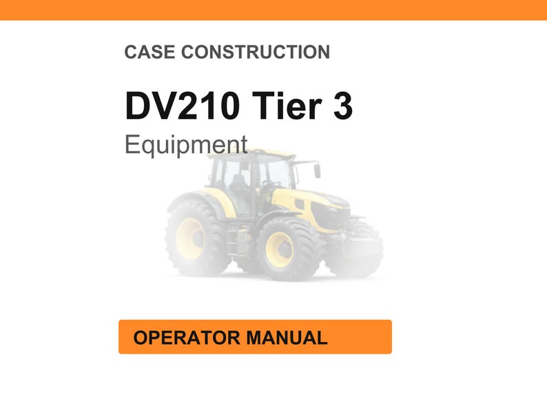 May include: A yellow and grey tractor is depicted on a white background, with the text "DV210 Tier 3 Equipment" and "Operator Manual". The image is likely for an equipment manual.