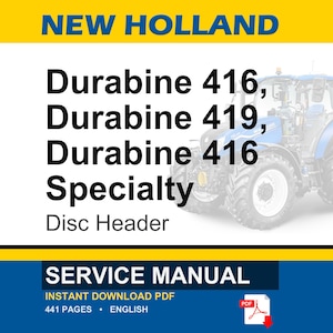 以下が含まれることがあります： 上部に「NEW HOLLAND」の文字が入った青と白のトラクターの画像。「Durabine 416、Durabine 419、Durabine 416 Specialty Disc Header」の文字が表示されています。下にはPDFダウンロード情報付きの「SERVICE MANUAL」があります。