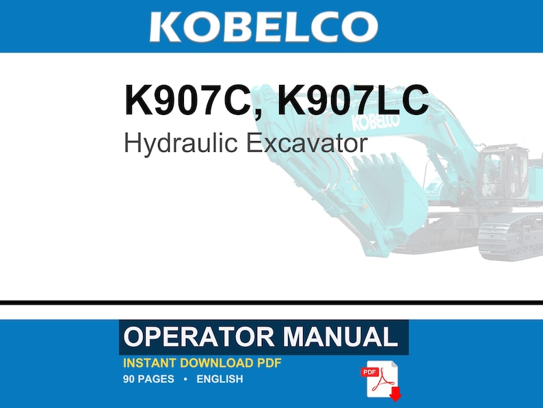 Kobelco K907C, K907LC Hydraulic Excavator Operator Owners Operation Manual | Instant PDF Download immagine 1