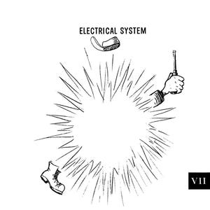 May include: Black and white illustration with the text "ELECTRICAL SYSTEM". The image depicts a cartoon-style explosion with a boot, a hat, and a hand holding a screwdriver. The number "VII" is in the bottom right corner.