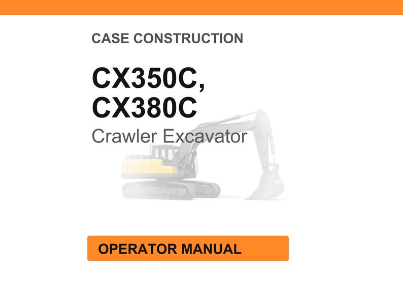 May include: A white background with the text "CASE CONSTRUCTION" at the top. Below, the text "CX350C, CX380C" is displayed in bold black font, followed by "Crawler Excavator". An orange rectangle at the bottom reads "OPERATOR MANUAL".