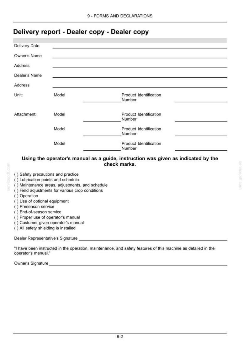 May include: A white document titled 9 - FORMS AND DECLARATIONS, Delivery report - Dealer copy. It includes fields for delivery date, owner and dealer names, addresses, unit and attachment models, product identification numbers, and signature lines.