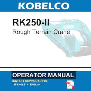 Kobelco RK250-II Rough Terrain Crane Operator Owners Operation Manual | Instant PDF Download image 1