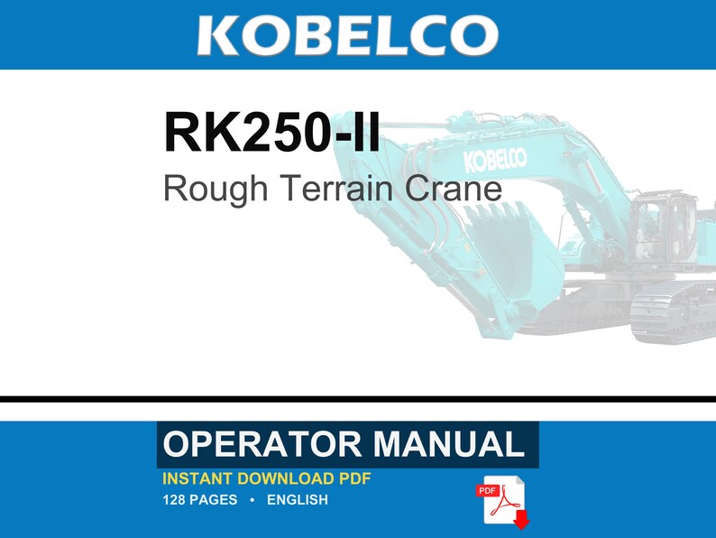 Kobelco RK250-II Rough Terrain Crane Operator Owners Operation Manual | Instant PDF Download image 1