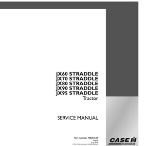 May include: A white service manual for JX60, JX70, JX80, JX90, and JX95 Straddle tractors. The text "SERVICE MANUAL" is prominently displayed. The Case IH Agriculture logo is in the lower right corner. Part number 48047634.