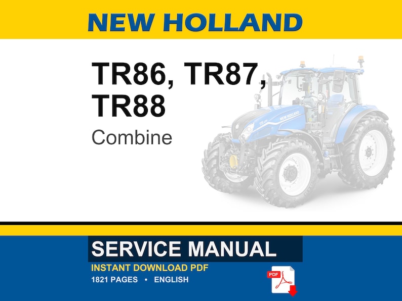 May include: A blue and white New Holland combine tractor is featured in this image. The text "TR86, TR87, TR88 Combine" is displayed. The image also includes a service manual with 1821 pages in English.