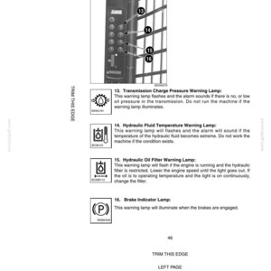 May include: Diagram of a control panel with warning lights and text descriptions. Includes labels for transmission charge pressure, hydraulic fluid temperature, hydraulic oil filter, and brake indicator lamps. The text provides operational instructions.