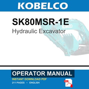 May include: A digital document cover for the Kobelco SK80MSR-1E hydraulic excavator operator manual. The white background features the blue Kobelco logo, the model name, and the text Operator Manual. A teal excavator is visible on the right side.