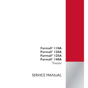 May include: A service manual for Farmall 110A, 120A, 125A, and 140A tractors. The cover is white with a red border and a red vertical stripe. The text includes "SERVICE MANUAL" and "CASE IH AGRICULTURE". The part number is 47377791.
